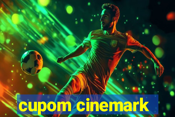 cupom cinemark